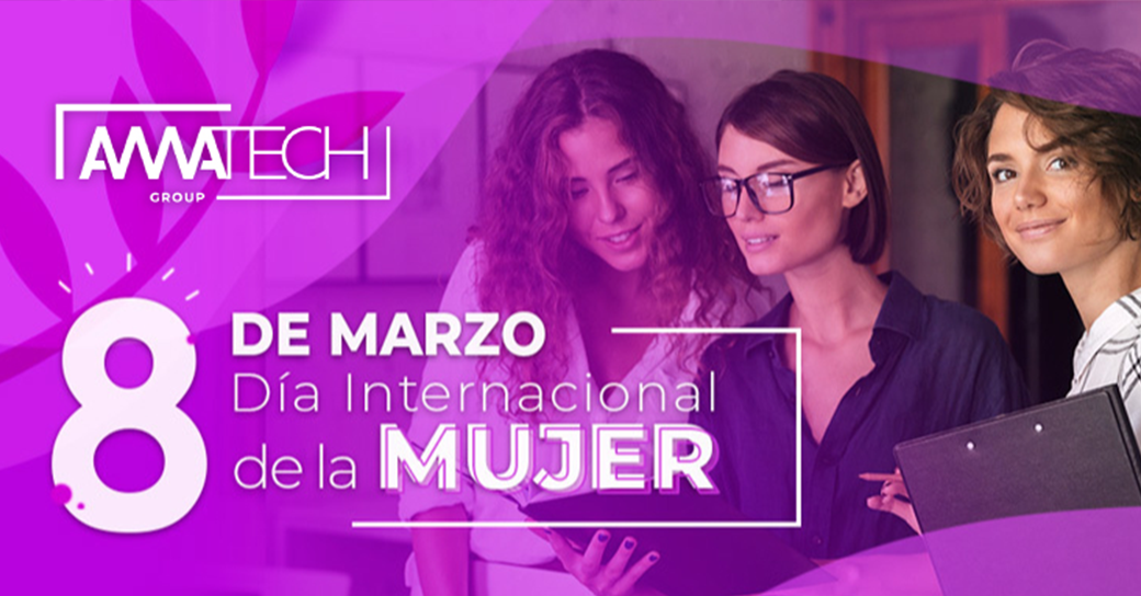 Día Internacional de la Mujer Amatech Group